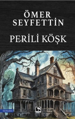 Perili Köşk Ömer Seyfettin