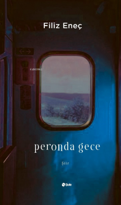 Peronda Gece Filiz Eneç