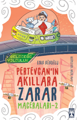 Pertevcanın Akıllara Zarar Maceraları - 2 / Geleceğe Yolculuk Esra Ağa