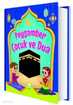 Peygamber Çocuk ve Dua Kolektif