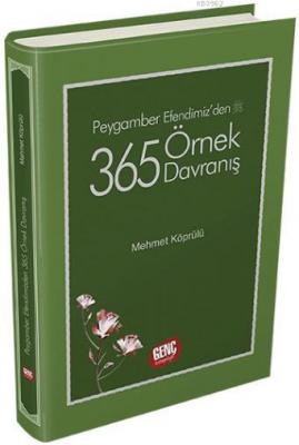 Peygamber Efendimizden 365 Örnek Davranış Mehmet Fuad Köprülü