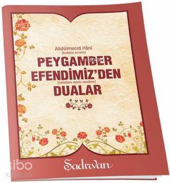 Peygamber Efendimiz'den (s.a.v) Dualar Abdülmecid Hani