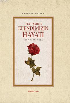 Peygamber Efendimizin (s.a.v.) Hayatı Eyüp Sabri Paşa