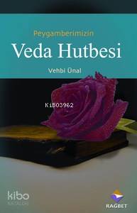 Peygamber Efendimizin Veda Hutbesi Vehbi Ünal