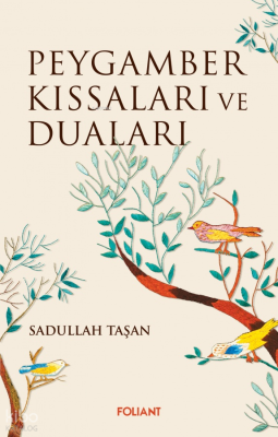 Peygamber Kıssaları ve Duaları Sadullah Taşan