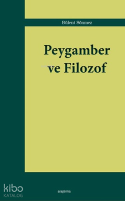 Peygamber ve Filozof Bülent Sönmez