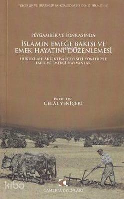 Peygamber ve Sonrasında İslam'ın Emeğe Bakışı ve Emek Hayatını Düzenle