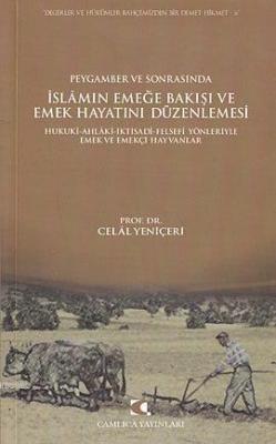 Peygamber ve Sonrasında İslam'ın Emeğe Bakışı ve Emek Hayatını Düzenle