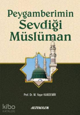 Peygamberimin Sevdiği Müslüman M.Yaşar Kandemir