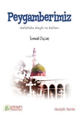 Peygamberimiz İsmail Özcan