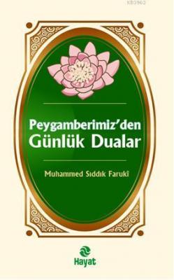 Peygamberimiz'den Günlük Dualar Muhammed Sıddık Farukî