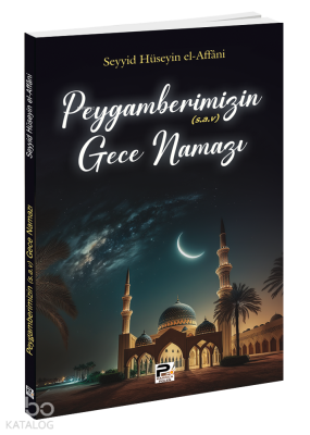 Peygamberimizin Gece Namazı Seyyid Hüseyin El-affani