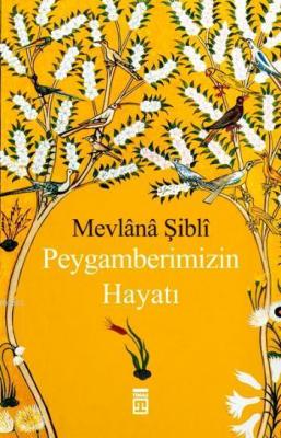 Peygamberimizin Hayatı İmam Şibli