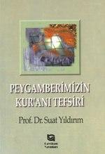 Peygamberimizin Kur'an'ı Tefsiri Suat Yıldırım (Prof. Dr.)