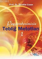 Peygamberimizin Tebliğ Metotları 2 İbrahim Canan