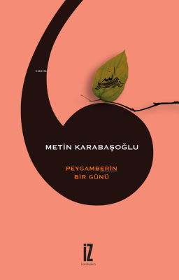 Peygamberin Bir Günü Metin Karabaşoğlu