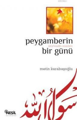 Peygamberin Bir Günü Metin Karabaşoğlu