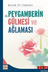 Peygamberin Gülmesi ve Ağlaması Kasım Et-Tahtavi