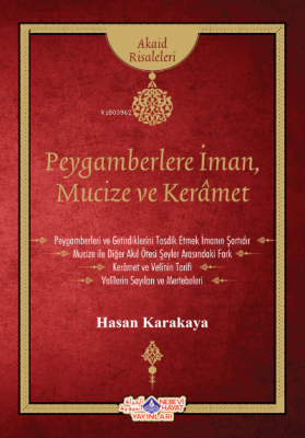 Peygamberlere İman, Mucize ve Keramet Hasan Karakaya