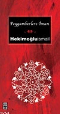 Peygamberlere İman Hekimoğlu İsmail