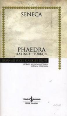 Phaedra (Ciltli) (Latince - Türkçe) Seneca