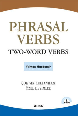 Phrasal Verbs / Two-Word Verbs Yılmaz Hasdemir