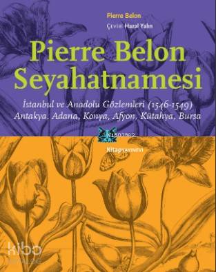 Pierre Belon Seyahatnamesi Pierre Belon