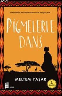 Pigmelerle Dans Meltem Yaşar