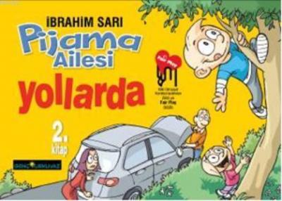 Pijama Ailesi Yollarda İbrahim Sarı