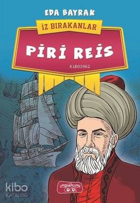 Piri Reis - İz Bırakanlar Eda Bayrak