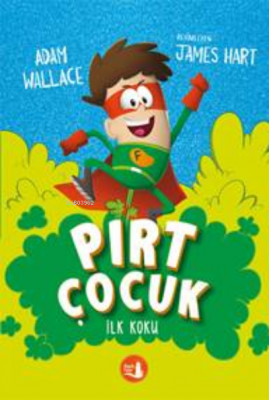 Pırt Çocuk 1 ;İlk Koku Adam Wallace