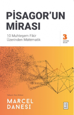 Pisagor’un Mirası;10 Muhteşem Fikir Üzerinden Matematik Marcel Danesi