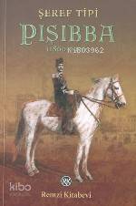 PIŞIBBA (1860-1926) Şeref Tipi