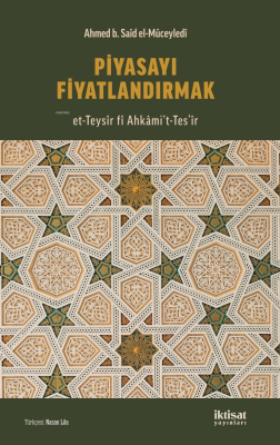 Piyasayı Fiyatlandırmak Ahmed B. Said El - Müceyledi