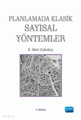 Planlamada Klasik Sayısal Yöntemler K. Mert Çubukçu