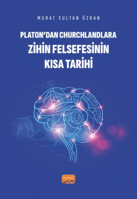 Platon’dan Churchlandlara Zihin Felsefesinin Kısa Tarihi Murat Sultan 