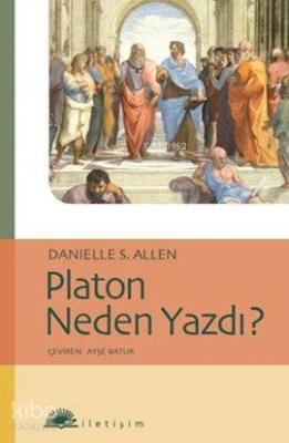 Platon Neden Yazdı? Danielle S. Allen