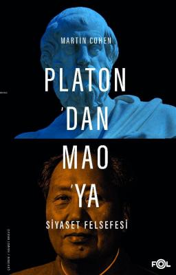 Platon'dan Mao'ya Siyaset Felsefesi Martin Cohen