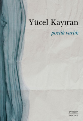 Poetik Varlık Yücel Kayıran