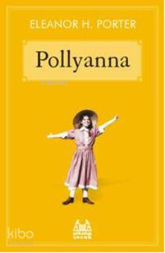 Pollyanna Eleanor Hodgman Porter