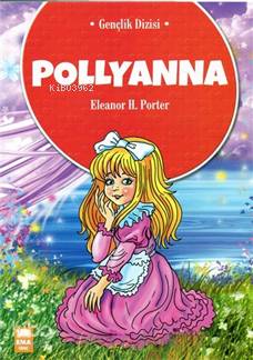 Pollyanna Eleanor H.Porter