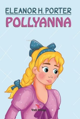 Pollyanna Eleanor H. Porter