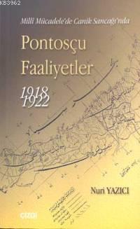 Pontosçu Faaliyetler 1918-1922 Nuri Yazıcı