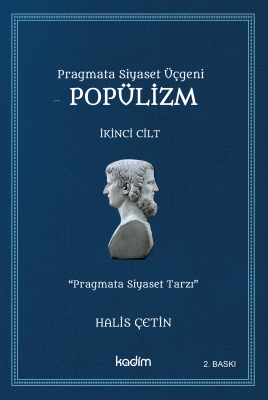 Popülizm;Pragmata Siyaset Üçgeni Halis Çetin