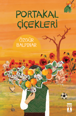 Portakal Çiçekleri Özgür Balpınar