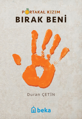 Portakal Kızım Bırak Beni Duran Çetin