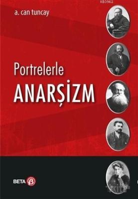 Portrelerle Anarşizm A. Can Tuncay