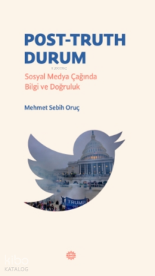 Post-Truth DurumPost-Truth Durum Mehmet Sebih Oruç