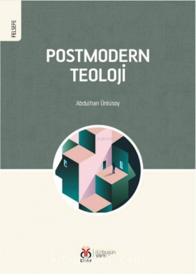 Postmodern Teoloji ABDULHAN ÜNLÜSOY