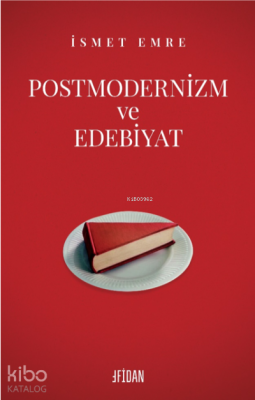 Postmodernizm ve Edebiyat İsmet Emre